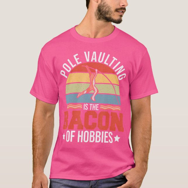 Camiseta Pole Vaulting É Bacon De Hobbies Retro Pole V (Frente)