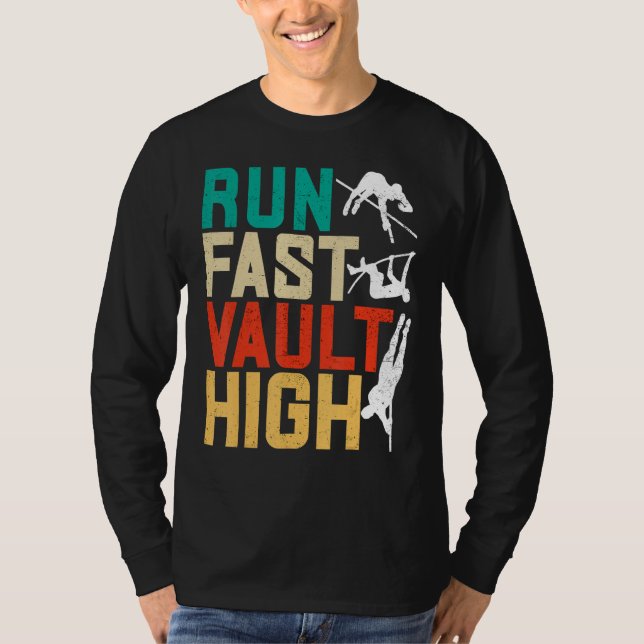 Camiseta Pole Vaulting Pole Vaulter Run Fast Vault High (Frente)