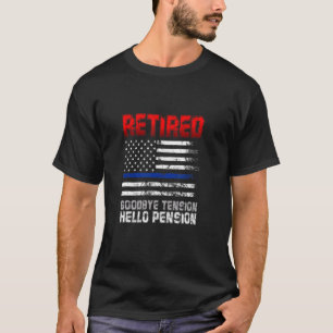 Camiseta Polícia Aposentada Adeus Tensão Olá Pensões Políci