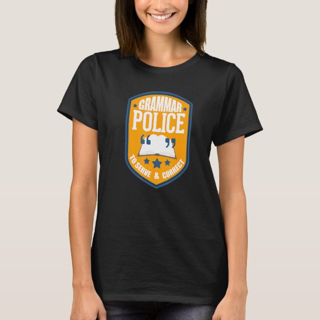 Camiseta Polícia Gramática Para Servir E Corrigir Professor (Frente)