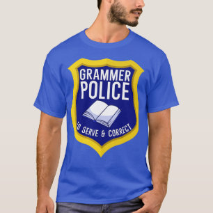 Camiseta Polícia Grammer para servir e corrigir