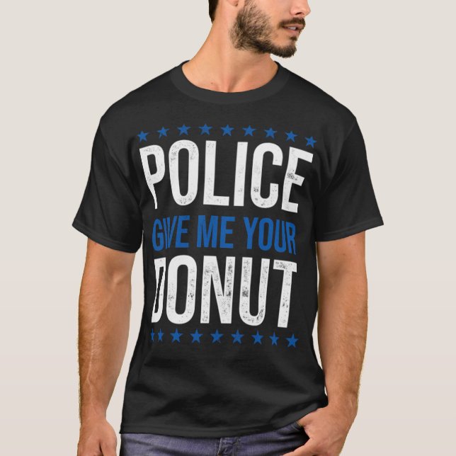 Camiseta Polícia me dá sua Rosquinha anti-polícia rosquinha (Frente)