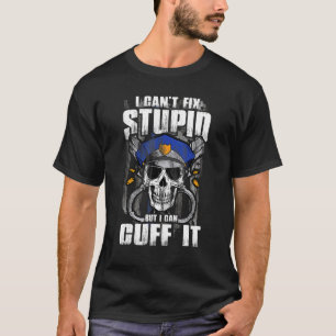 Camiseta Polícia prende não posso consertar estúpido, mas p