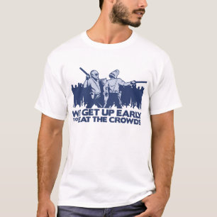 Camiseta polícia que nós nos levantamos cedo para bater a