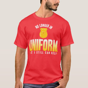 Camiseta Polícia Reformada Não Está Mais Em Uniforme, Mas E