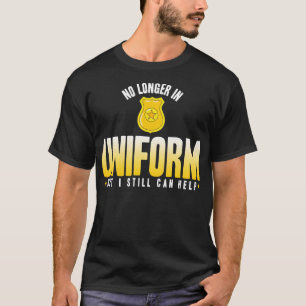 Camiseta Polícia Reformada Não Está Mais Em Uniforme, Mas E