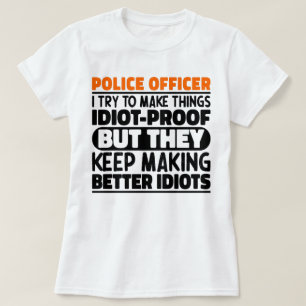 Camiseta Policial Eu Tento Fazer Coisas Engraçadas