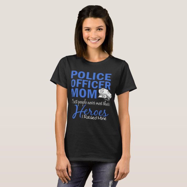 Camiseta policial mãe a maioria das pessoas nunca conhece (Frente Completa)