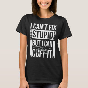 Camiseta Policial me prende, não posso consertar estúpido,