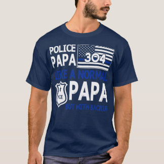 Camiseta Policial Papá Como Um Papai Normal Mas Com Batida 
