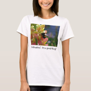 Camiseta Polinização! É uma coisa boa!Camiseta