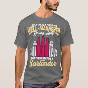 Camiseta Polite Girl se tornou uma bartender feminina