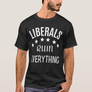 Camiseta Política Controversa: Liberais Arruinam Tudo