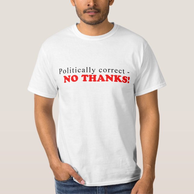 Camiseta polìtica correta (Frente)