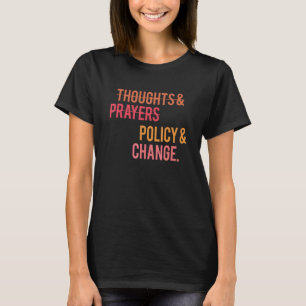 Camiseta Política De Pensamentos E Orações E Mudar O Histo