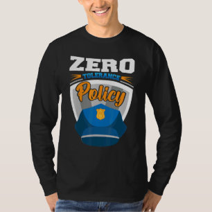 Camiseta Política de tolerância zero polícia de bondade tam