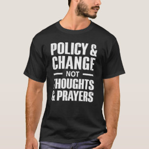 Camiseta Política e alteração não pensamentos e orações Ves