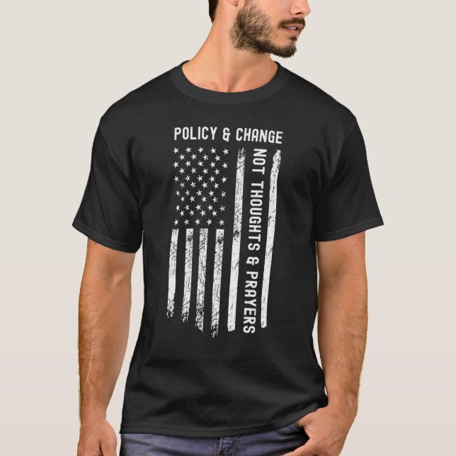 Camiseta Política E Mudança Não Pensamentos E Orações 3 (Frente)