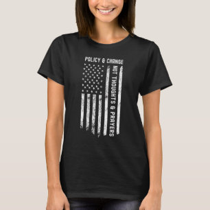 Camiseta Política E Mudança Não Pensamentos E Orações 3
