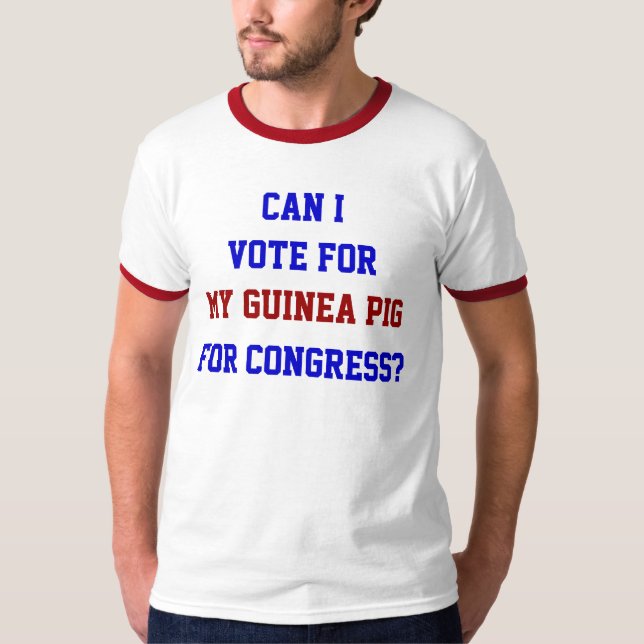 Camiseta Política Votar Para Meu Congresso Do Porco Da Guin (Frente)