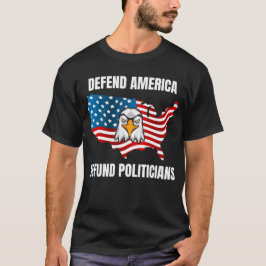 Camiseta Políticos Defensores, Defendam a América