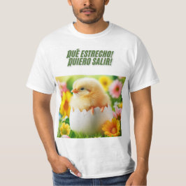 Camiseta Pollito Impaciente: ¡Qué Estrecho!