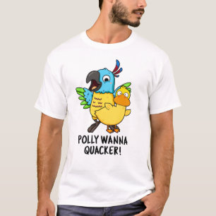 Camiseta Polly Wanna Quacker Funny Animal Pun