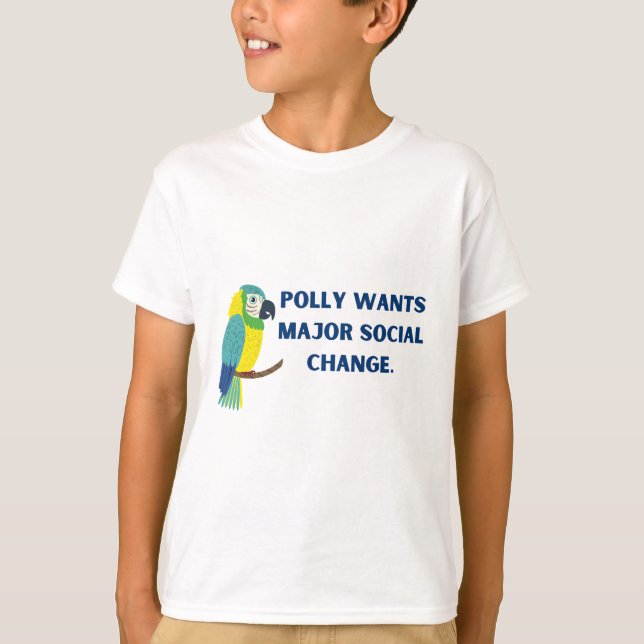 Camiseta Polly wants major social change political parrot (Frente)