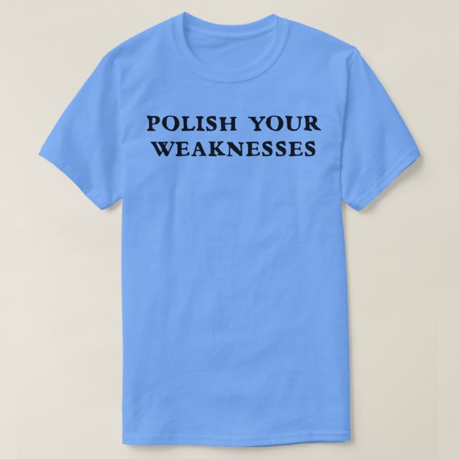 Camiseta Polonês e suas fraquezas 3 (Frente do Design)