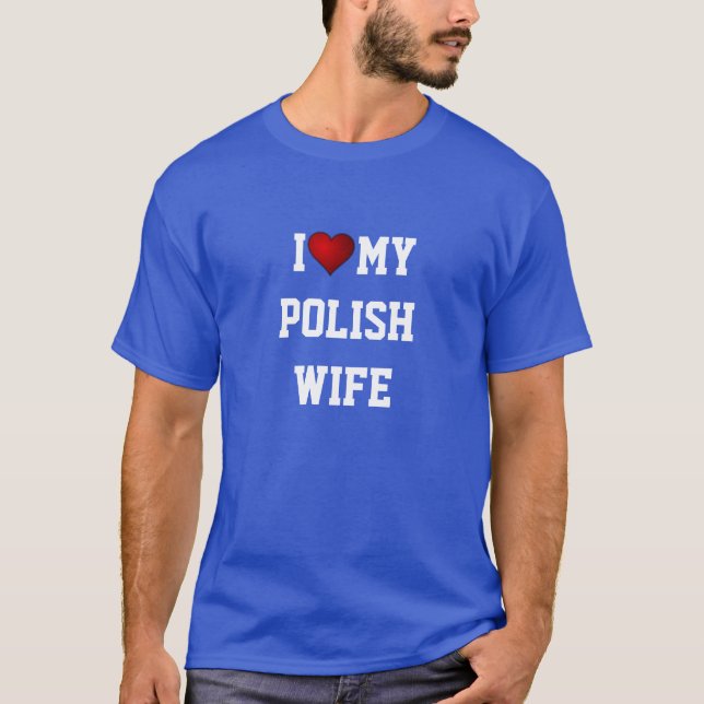 CAMISETA POLÔNIA: EU AMO MINHA ESPOSA POLONESA (Frente)