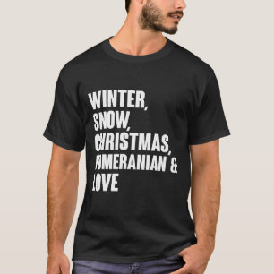 Camiseta Pomerânia de Natal Da Neve De Inverno E Amor Feito