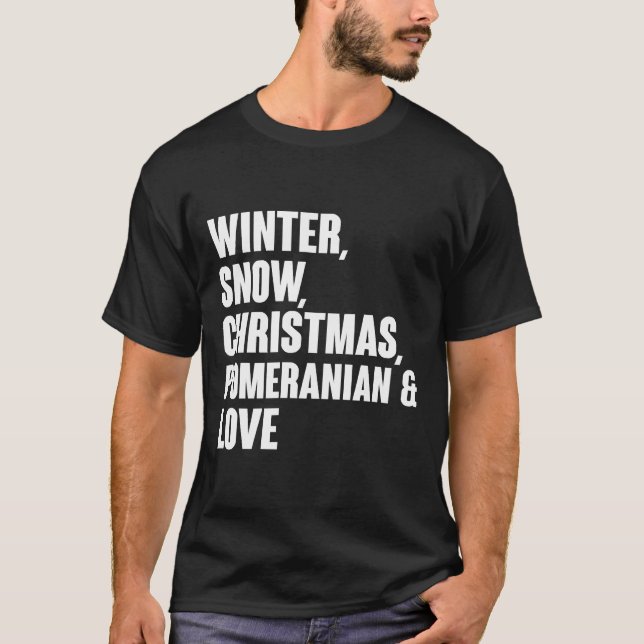Camiseta Pomerânia de Natal Da Neve De Inverno E Amor Feito (Frente)