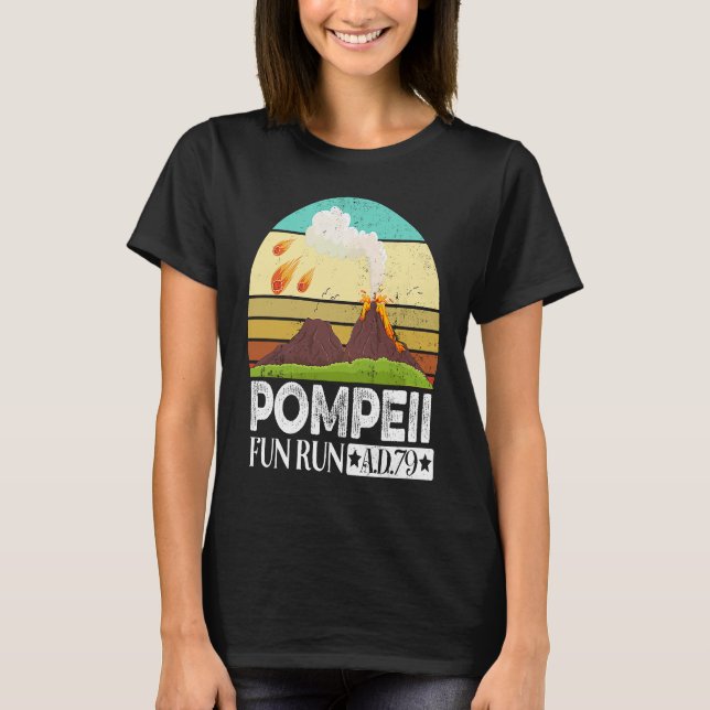 Camiseta Pompeii Eruption Of Mount Vesuvius In 79 Fun Run 7 (Frente)