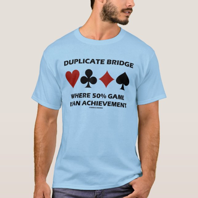 Camiseta Ponte Duplicada Onde O Jogo De 50% É Uma Conquista (Frente)