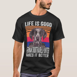 Camiseta Ponteiros Alemães de Cabelo Curto Fazem Sua Vida B