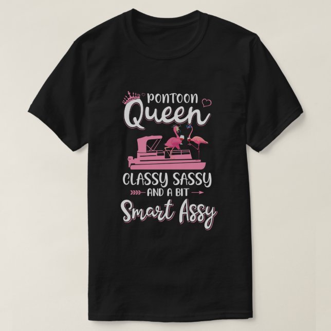 Camiseta Pontoon Queen Classy Sassy Engraçado Flamingo Drin (Frente do Design)