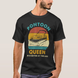 Camiseta Pontoon Queen Life É Melhor No Lago Barco R