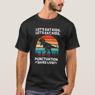 Camiseta Pontuação Eat Kids De vamos Salva Vidas Engraçadas