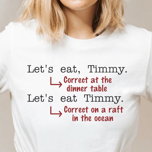 Camiseta Pontuação Engraçada Gramática Amante Humor Timmy (Criador carregado)