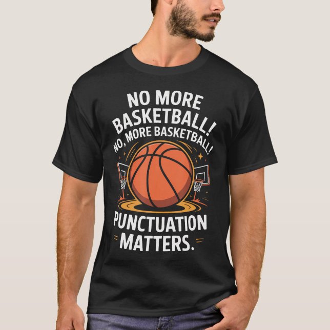 Camiseta Pontuação Importa Piada de Basquete Gramática Ingl (Frente)