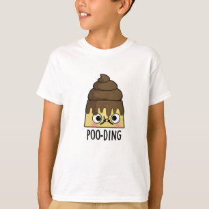 Camiseta Poo Engraçado Engraçado Pudim Pun