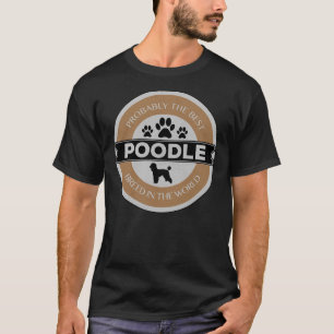 Camiseta Poodle Best Breed Of Dog