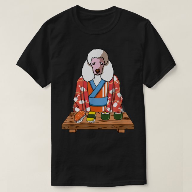 Camiseta Poodle Dog Kimono Kawaii Japonês Foodie Sushi (Frente do Design)
