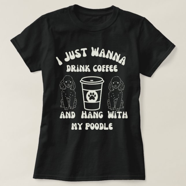 Camiseta Poodle Engraçado Amante de Café (Frente do Design)
