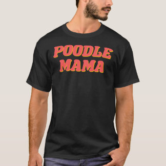 Camiseta Poodle Mama
