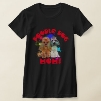 Camiseta Poodle Mamãe Cachorro Dona Melhor Cachorro Mãe Nun