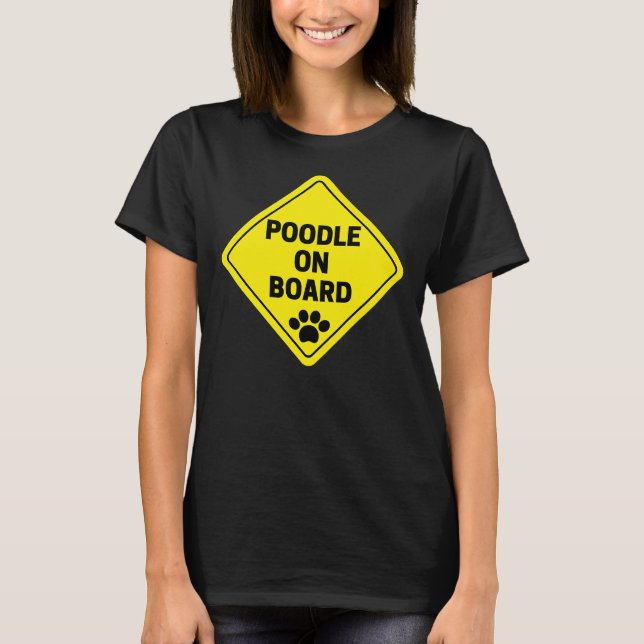 Camiseta Poodle On Conselho Engraçado Sinal Stickers Gifts (Frente)