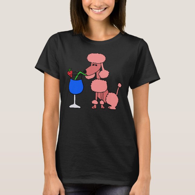 Camiseta Poodle Rosa legal É Bebendo Daiquiri (Frente)