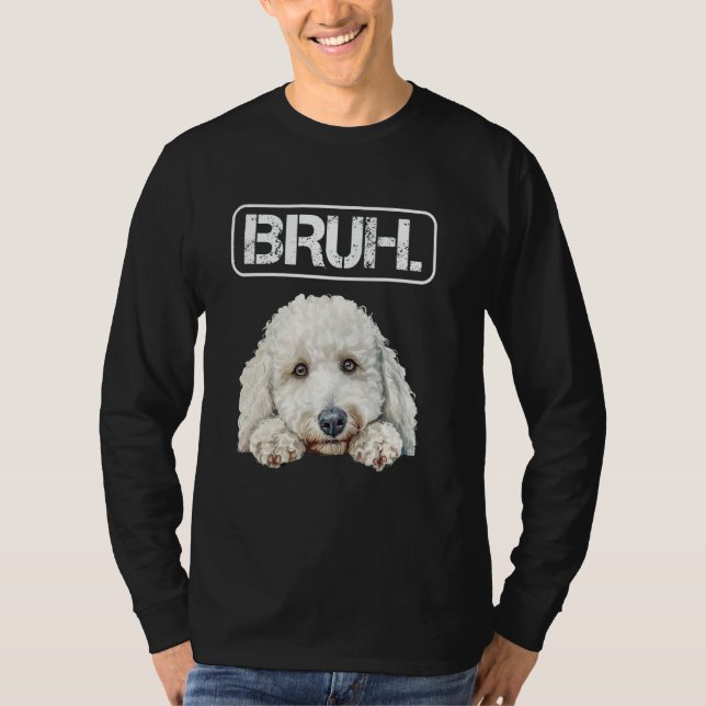 Camiseta Poodle Standard Bruh Funny Dog Lover (Frente)