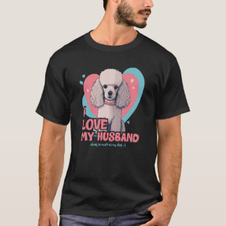 Camiseta Poodledog With Hearts I Love My Husband 1